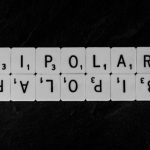 Scrabble pieces showing bipolar disorder.